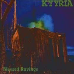 Kyyria : Blessed Ravings